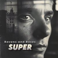 Ravens and Roses - Super (2025) MP3