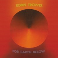 Robin Trower - For Earth Below (50th Anniversary Edition) (2025) MP3