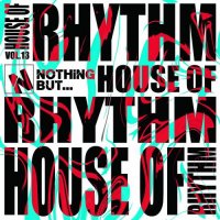 VA - Nothing But... House of Rhythm, Vol. 13 (2026) MP3