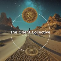 VA - The Orient Collective: Sands of Time (2025) MP3