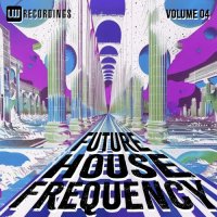 VA - Future House Frequency, Vol. 04 (2026) MP3