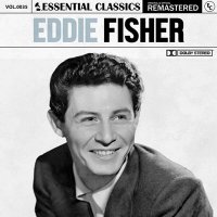 Eddie Fisher - Essential Classics Vol. 35: Eddie Fisher [Remastered] (2024) MP3