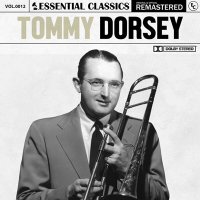 Tommy Dorsey - Essential Classics Vol. 12: Tommy Dorsey [Remastered] (2024) MP3