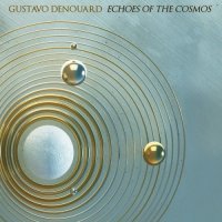 Gustavo Denouard - Echoes of the Cosmos (2026) MP3