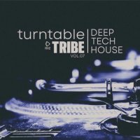 VA - Turntable Tribe - Deep-Tech-House, Vol.07 (2025) MP3
