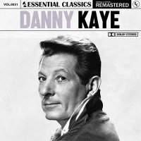 Danny Kaye - Essential Classics Vol. 31: Danny Kaye [Remastered] (2024) MP3