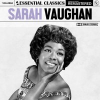 Sarah Vaughan - Essential Classics Vol. 4: Sarah Vaughan [Remastered] (2023) MP3