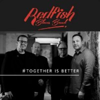 Redfish Blues Band - Together Is Better (2026) MP3