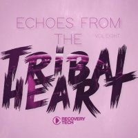 VA - Echoes from the Tribal Heart, Vol.08 (2025) MP3