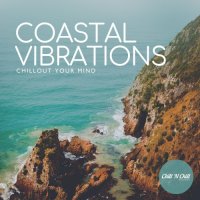 VA - Coastal Vibrations: Chillout Your Mind (2026) MP3