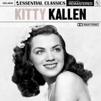 Kitty Kallen - Essential Classics Vol. 49: Kitty Kallen [Remastered] (2024) MP3