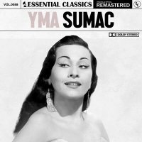 Yma Sumac - Essential Classics Vol. 88: Yma Sumac [Remastered] (2024) MP3