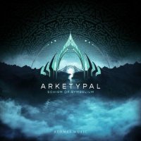 Arketypal - Schism of Symbelium (2026) MP3