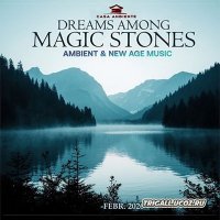 VA - Dreams Among Magic Stones (2026) MP3
