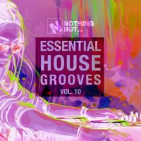 VA - Nothing But... Essential House Grooves, Vol. 10 (2026) MP3