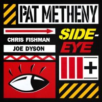 Pat Metheny - Side-Eye III+ (2026) MP3
