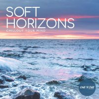 VA - Soft Horizons: Chillout Your Mind (2026) MP3