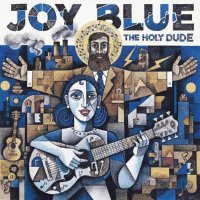 Joy Blue - The Holy Dude (2026) MP3