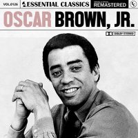 Oscar Brown, Jr. - Essential Classics, Vol. 126: Oscar Brown, Jr. [Remastered] (2024) MP3