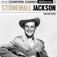 Stonewall Jackson - Essential, Classics: Vol. 124 Stonewall Jackson [Remastered] (2024) MP3