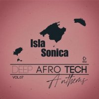 VA - Isla Sonica Deep-Afro-Tech Anthems, Vol.07 (2026) MP3