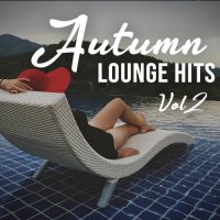 VA - Autumn Lounge Hits Vol 2 (2025) MP3