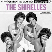 The Shirelles - Essential Classics, Vol. 142: The Shirelles [Remastered] (2023) MP3