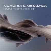 Noaoria & Miralysa - Omni Textures [EP] (2026) MP3