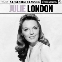 Julie London - Essential Classics, Vol. 167: Julie London [Remastered] (2024) MP3