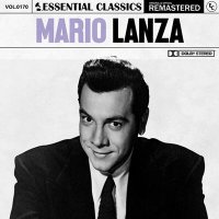 Mario Lanza - Essential Classics, Vol. 170: Mario Lanza [Remastered] (2024) MP3