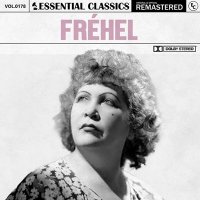 Fréhel - Essential Classics, Vol. 178: Fréhel [Remastered] (2024) MP3