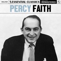 Percy Faith - Essential Classics, Vol. 191: Percy Faith [Remastered] (2024) MP3