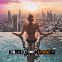 VA - Chill & Deep House Anthems 2026 (2026) MP3