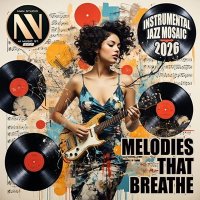 VA - Melodies That Breathe (2026) MP3