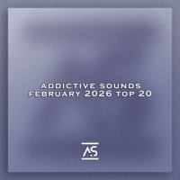 VA - Addictive Sounds February 2026 Top 20 (2026) MP3
