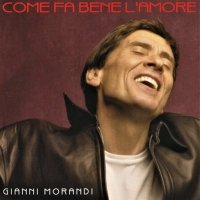 Gianni Morandi - Come Fa Bene L'Amore (2000) MP3