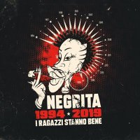 Negrita - I Ragazzi Stanno Bene [1994-2019] (2019) MP3