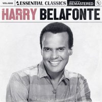 Harry Belafonte - Essential Classics, Vol. 202: Harry Belafonte [Remastered] (2024) MP3