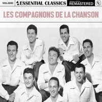 Les Compagnons De La Chanson - Essential Classics, Vol. 203: Les Compagnons de la Chanson [Remastered] (2024) MP3