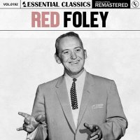Red Foley - Essential Classics, Vol. 192: Red Foley [Remastered] (2024) MP3