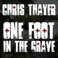 Chris Thayer - One Foot In The Grave (2026) MP3