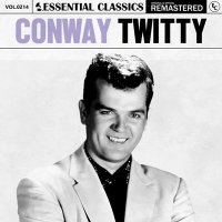 Conway Twitty - Essential Classics, Vol. 214: Conway Twitty [Remastered] (2024) MP3