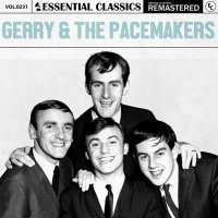 Gerry & The Pacemakers - Essential Classics, Vol. 231: Gerry & The Pacemakers [Remastered] (2024) MP3