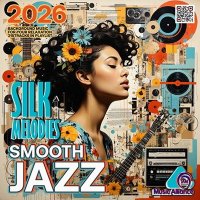 VA - Smooth Jazz: Silk Melodies (2026) MP3
