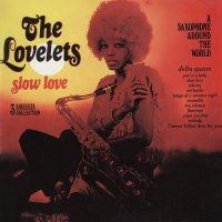 The Lovelets - A Saxophone Around The World. Slow Love (1973) MP3
