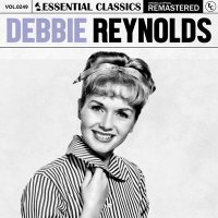 Debbie Reynolds - Essential Classics, Vol. 249: Debbie Reynolds [Remastered] (2024) MP3