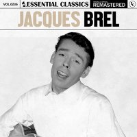 Jacques Brel - Essential Classics, Vol. 236: Jacques Brel [Remastered] (2024) MP3