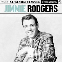 Jimmie Rodgers - Essential Classics, Vol. 244: Jimmie Rodgers [Remastered] (2024) MP3