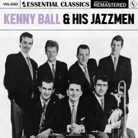 Kenny Ball & His Jazzmen - Essential Classics, Vol. 269: Kenny Ball & His Jazzmen [Remastered] (2024) MP3