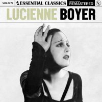 Lucienne Boyer - Essential Classics, Vol. 274: Lucienne Boyer [Remastered] (2024) MP3